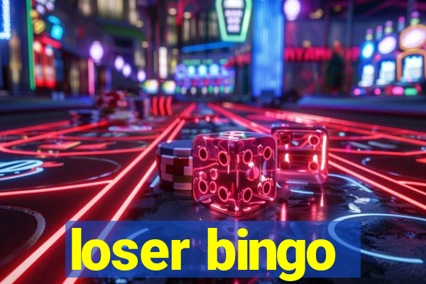 loser bingo