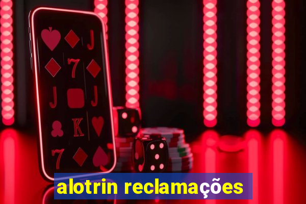 alotrin reclamações