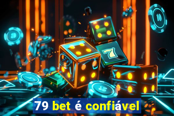 79 bet é confiável