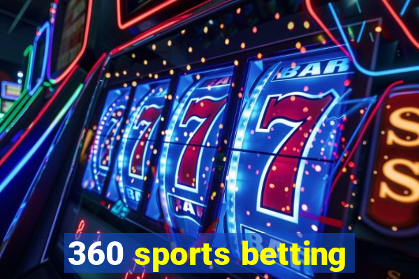 360 sports betting