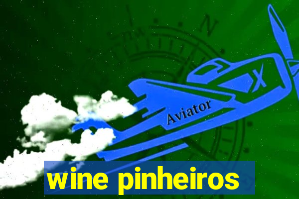 wine pinheiros