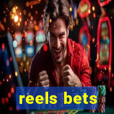 reels bets