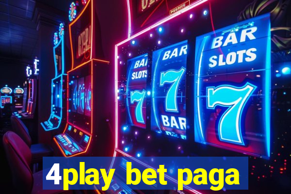 4play bet paga