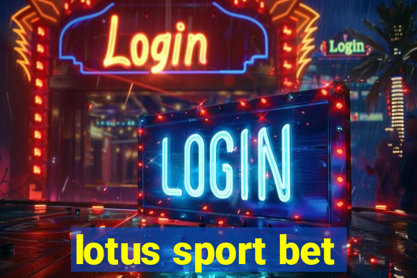 lotus sport bet