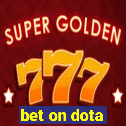 bet on dota