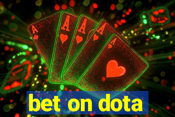 bet on dota