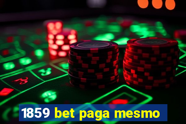 1859 bet paga mesmo