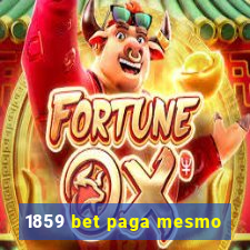 1859 bet paga mesmo