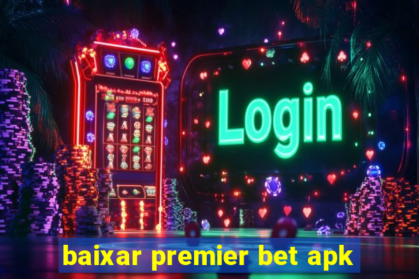 baixar premier bet apk