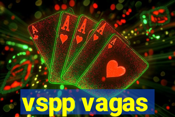 vspp vagas