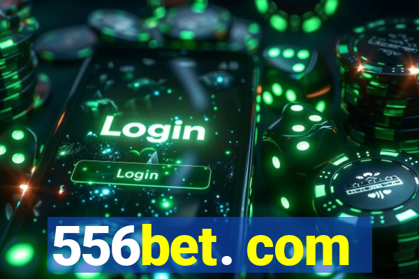 556bet. com