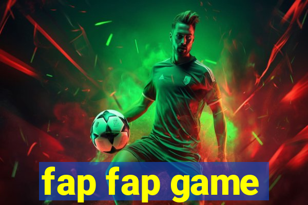 fap fap game