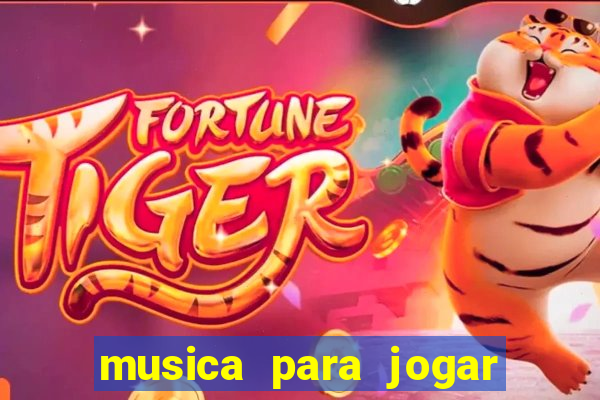 musica para jogar o bouquet