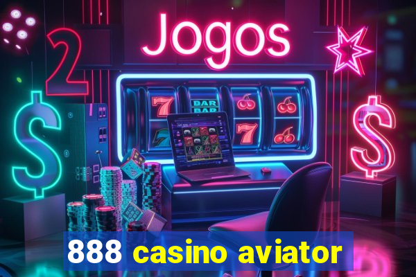 888 casino aviator