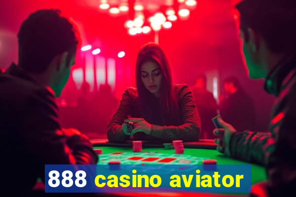 888 casino aviator