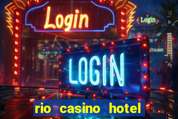 rio casino hotel las vegas