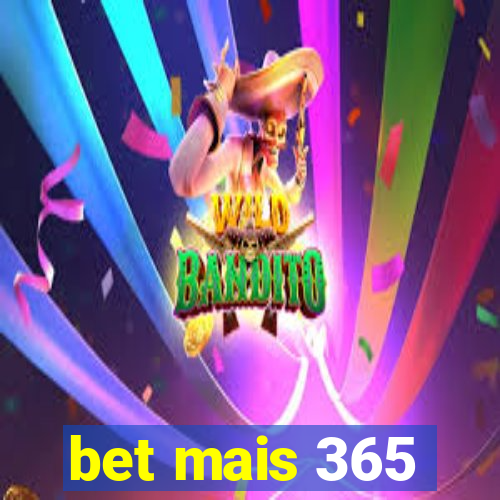 bet mais 365