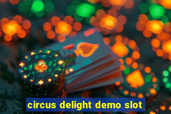 circus delight demo slot