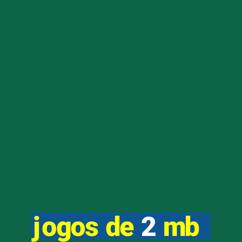 jogos de 2 mb