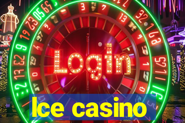 lce casino