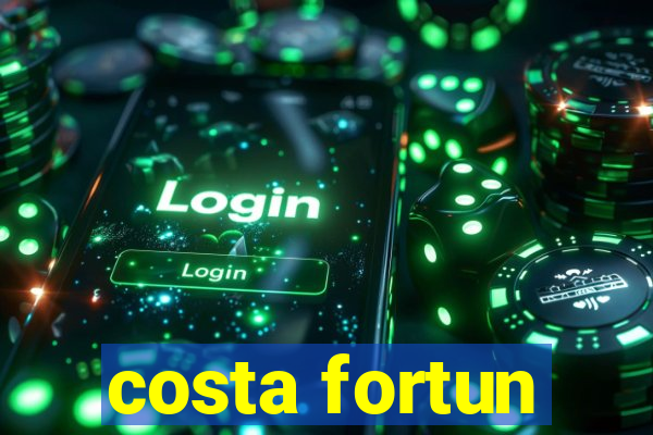 costa fortun