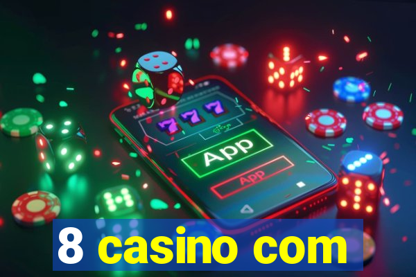 8 casino com