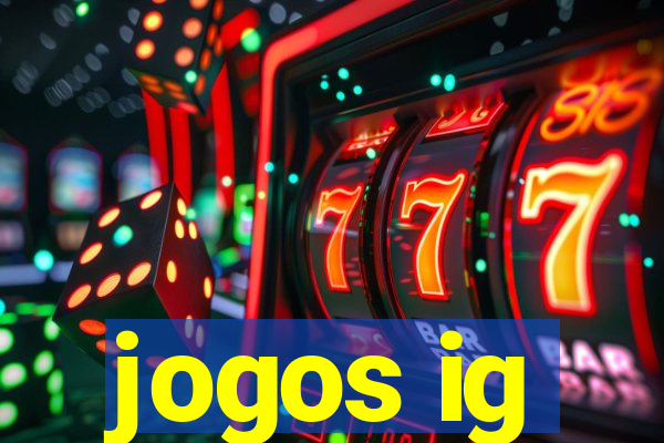 jogos ig