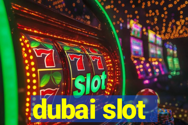 dubai slot