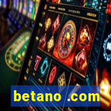 betano .com