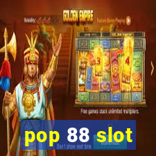 pop 88 slot