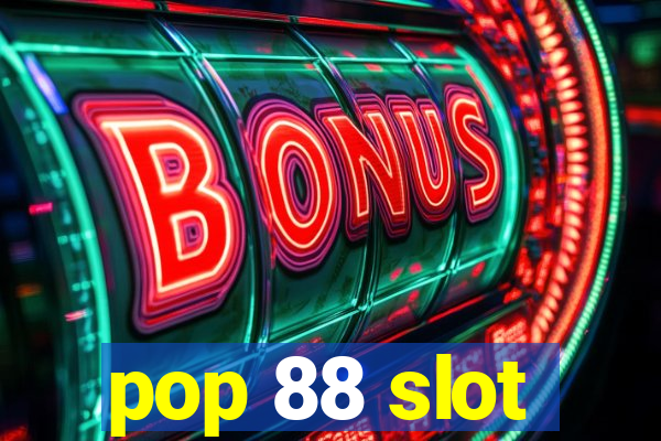 pop 88 slot