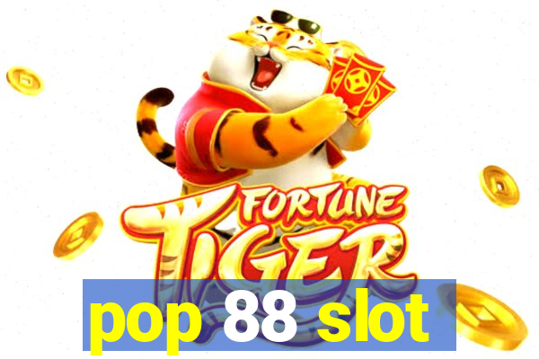 pop 88 slot