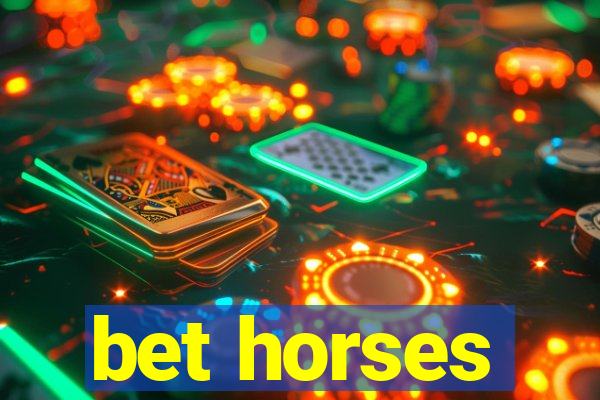 bet horses