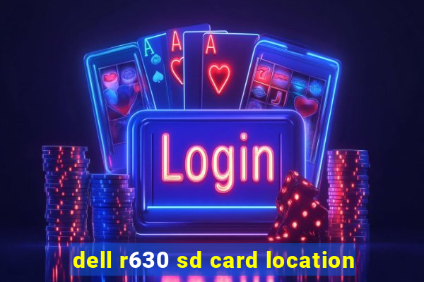 dell r630 sd card location