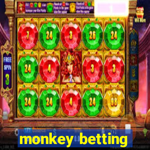 monkey betting