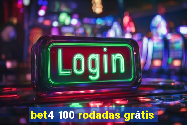 bet4 100 rodadas grátis