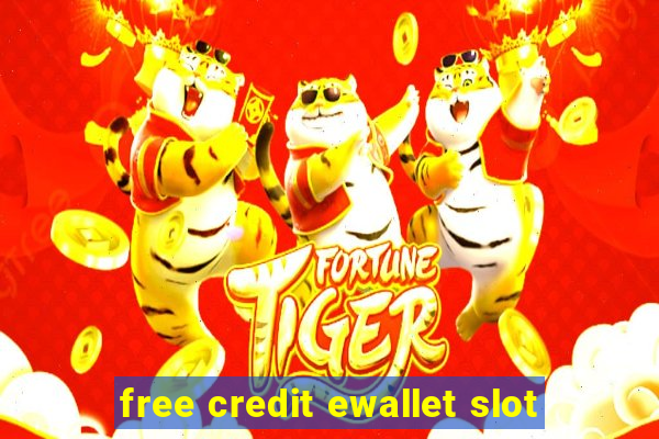 free credit ewallet slot