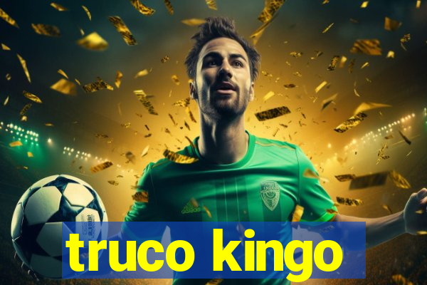 truco kingo