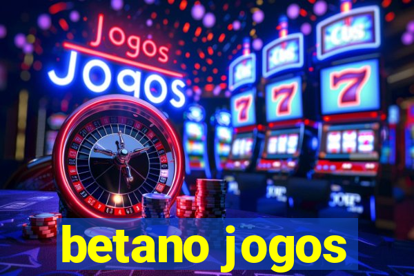 betano jogos