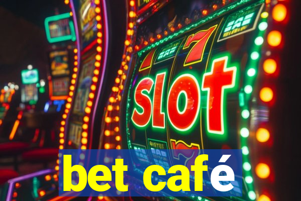 bet café