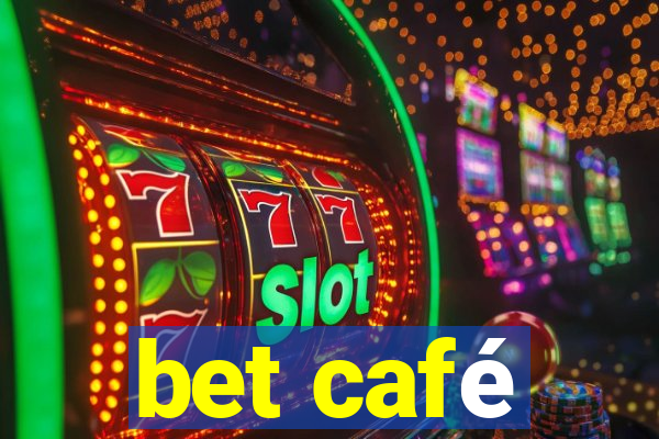 bet café