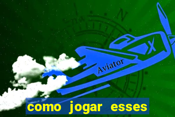 como jogar esses jogos que ganha dinheiro