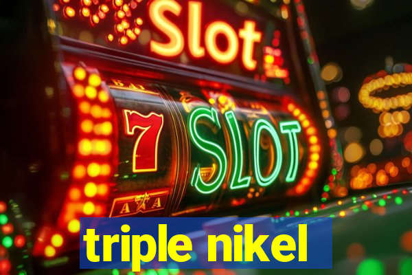 triple nikel