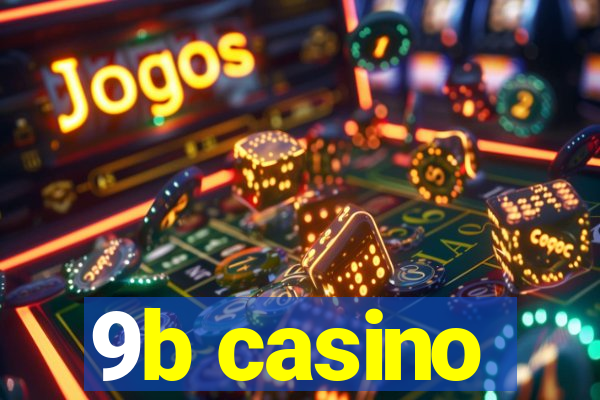 9b casino