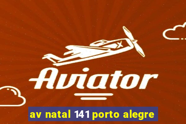 av natal 141 porto alegre