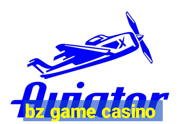 bz game casino