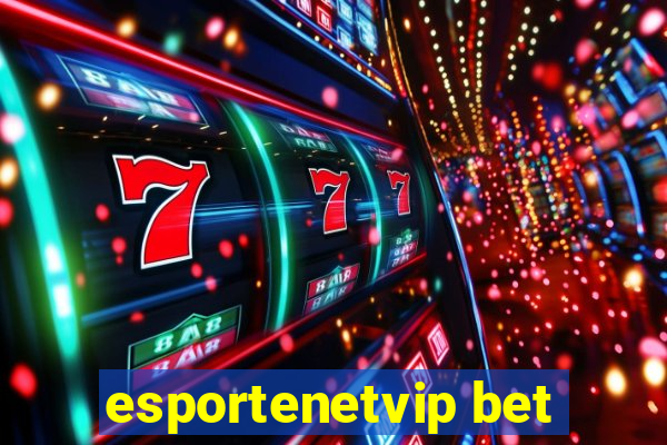 esportenetvip bet