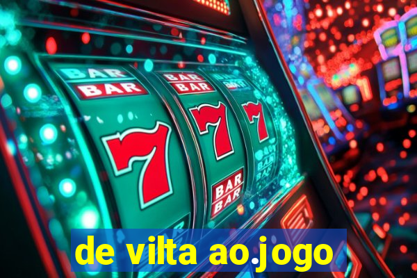 de vilta ao.jogo