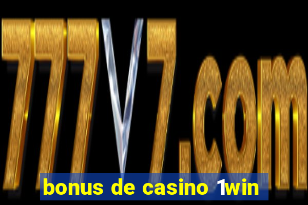 bonus de casino 1win