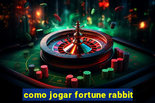 como jogar fortune rabbit